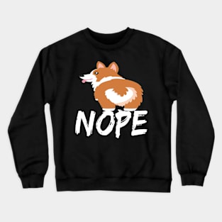 Nope - Corgi (34) Crewneck Sweatshirt